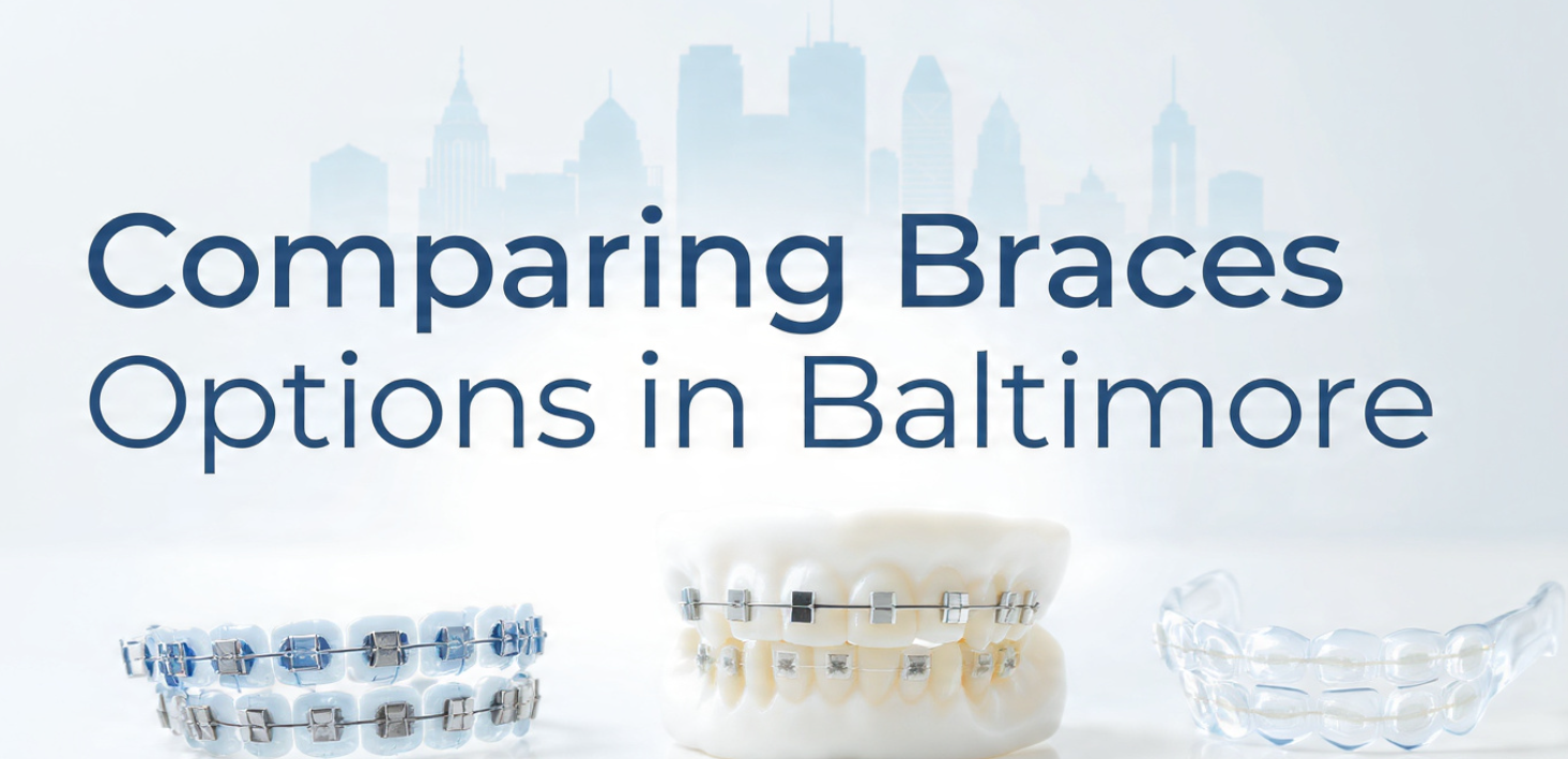 Comparing Braces Options in Baltimore